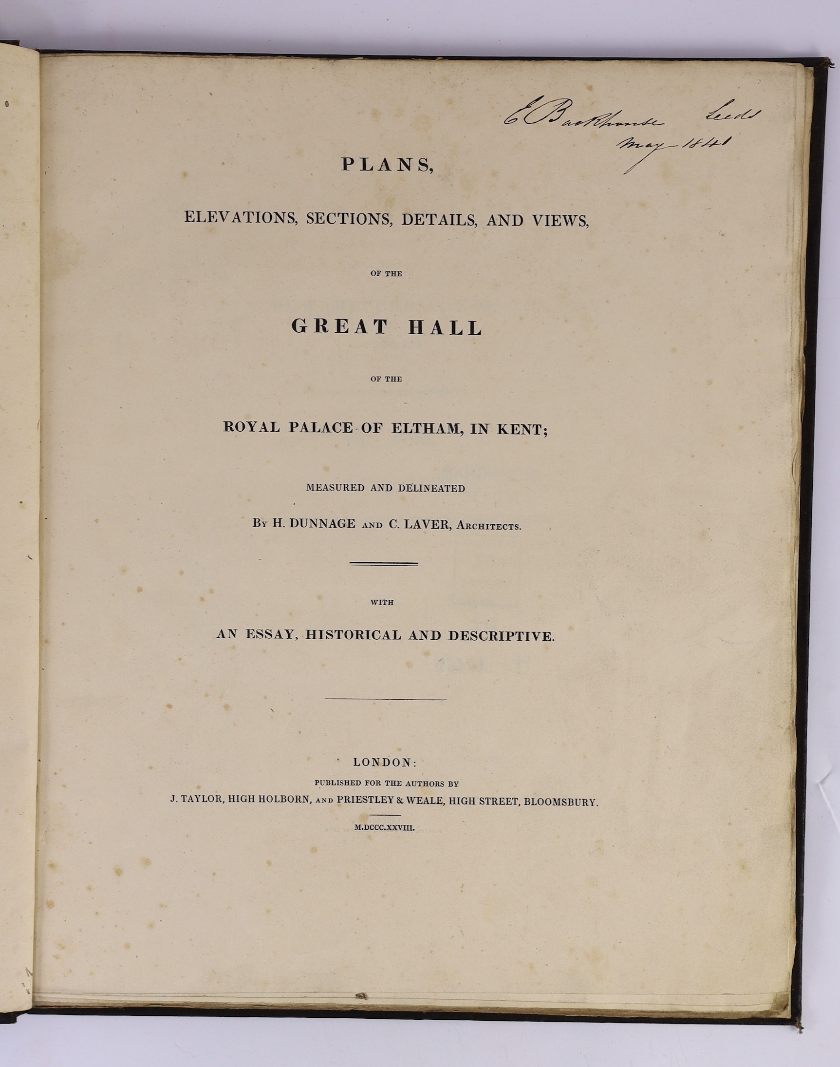 ELTHAM: Buckler, John Chessell - An Historical and Descriptive Account of the Royal Palace at Eltham. engraved frontis and text illus.; original cloth with printed spine label. 1828; Dunnage, H. & Laver, C. - Plans, Elev